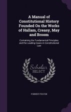 A MANUAL OF CONSTITUTIONAL HISTORY FOUND