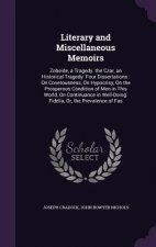 Literary and Miscellaneous Memoirs