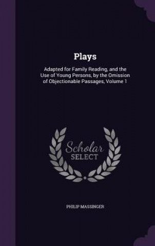 PLAYS: ADAPTED FOR FAMILY READING, AND T