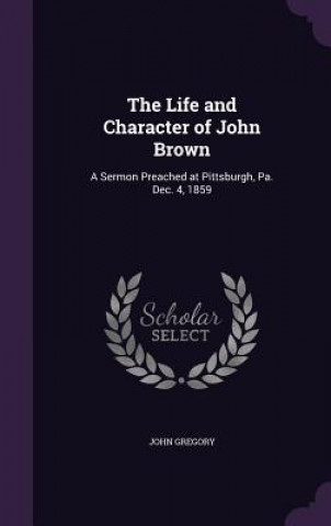 Life and Character of John Brown