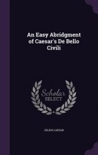 AN EASY ABRIDGMENT OF CAESAR'S DE BELLO