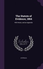 Statute of Evidence, 1864