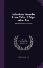 Selections from the Prose Tales of Edgar Allan Poe