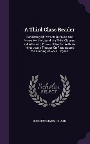 A THIRD CLASS READER: CONSISTING OF EXTR