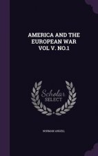 America and the European War Vol V. No.1