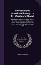 DISCUSSION ON AMERICAN SLAVERY, IN DR. W
