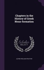 CHAPTERS IN THE HISTORY OF GREEK NOUN-FO