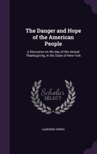 Danger and Hope of the American People