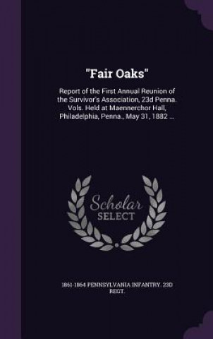 FAIR OAKS : REPORT OF THE FIRST ANNUAL