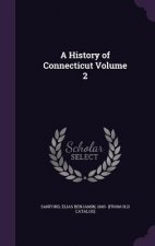 A HISTORY OF CONNECTICUT VOLUME 2