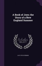 A BOOK OF JOYS; THE STORY OF A NEW ENGLA