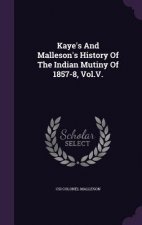 KAYE'S AND MALLESON'S HISTORY OF THE IND