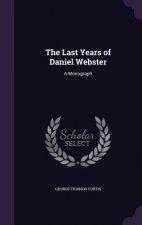 Last Years of Daniel Webster