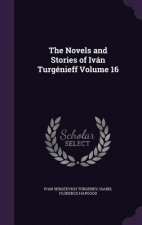 Novels and Stories of Ivan Turgenieff Volume 16