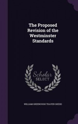 Proposed Revision of the Westminster Standards