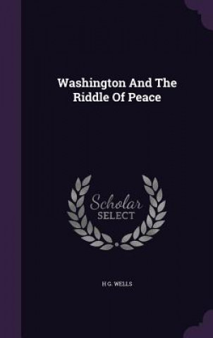 Washington and the Riddle of Peace