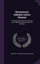 WESTMINSTER SABBATH-SCHOOL HYMNAL: A COL
