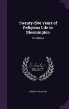 TWENTY-FIVE YEARS OF RELIGIOUS LIFE IN B