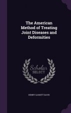 American Method of Treating Joint Diseases and Deformities