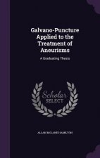 Galvano-Puncture Applied to the Treatment of Aneurisms