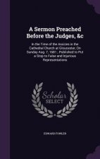 Sermon Preached Before the Judges, &C