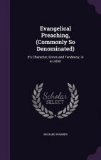 Evangelical Preaching, (Commonly So Denominated)