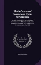 Influence of Inventions Upon Civilization