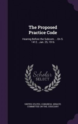 THE PROPOSED PRACTICE CODE: HEARING BEFO