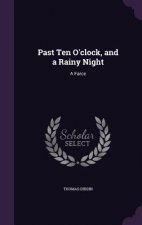 Past Ten O'Clock, and a Rainy Night