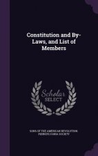 CONSTITUTION AND BY-LAWS, AND LIST OF ME