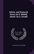 EDWIN, AND EMMA [A POEM, BY D. MALLET].