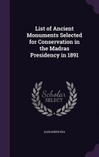 LIST OF ANCIENT MONUMENTS SELECTED FOR C