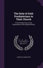 THE DUTY OF IRISH PRESBYTERIANS TO THEIR