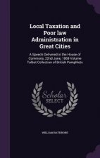 Local Taxation and Poor Law Administration in Great Cities