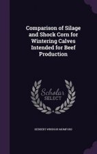 Comparison of Silage and Shock Corn for Wintering Calves Intended for Beef Production