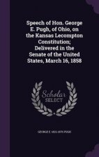 SPEECH OF HON. GEORGE E. PUGH, OF OHIO,