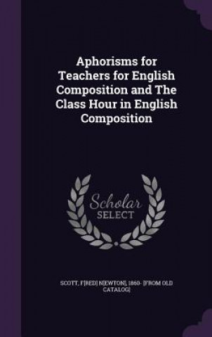 APHORISMS FOR TEACHERS FOR ENGLISH COMPO