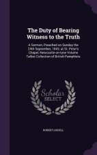 THE DUTY OF BEARING WITNESS TO THE TRUTH