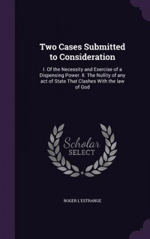 Two Cases Submitted to Consideration