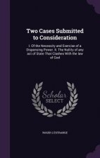 Two Cases Submitted to Consideration
