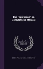 THE  EPICUREAN  OR, CONNOISSEUR MANUAL