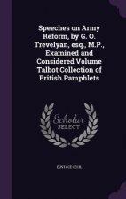 SPEECHES ON ARMY REFORM, BY G. O. TREVEL