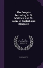 Gospels According to St. Matthew and St. John, in English and Bengalee