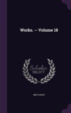 Works. -- Volume 18