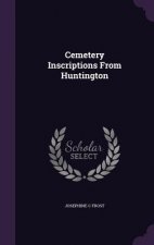 Cemetery Inscriptions from Huntington