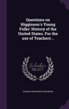 QUESTIONS ON HIGGINSON'S YOUNG FOLKS' HI