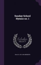 Sunday School Hymns No. 1