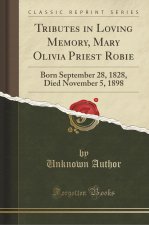 Tributes in Loving Memory, Mary Olivia Priest Robie