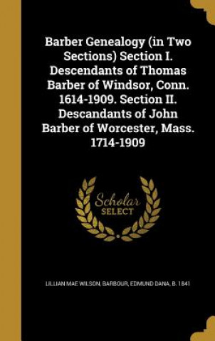 BARBER GENEALOGY (IN 2 SECTION