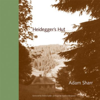 Heidegger's Hut (Adam Sharr)(Puha kötésű)